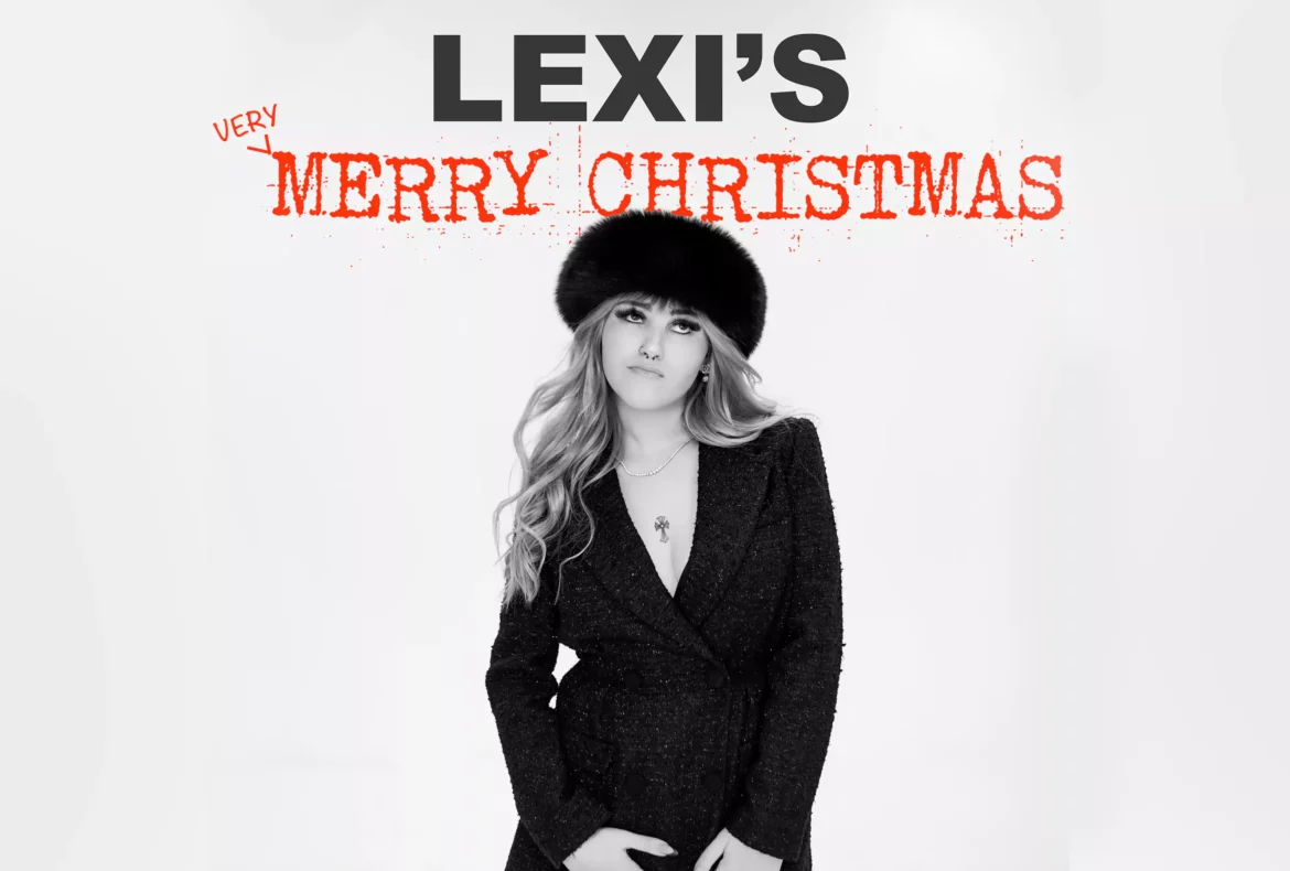 TIS THE SEASON TO LISTEN TO NEW HOLIDAY MUSIC FROM NEW ARTIST LEXI